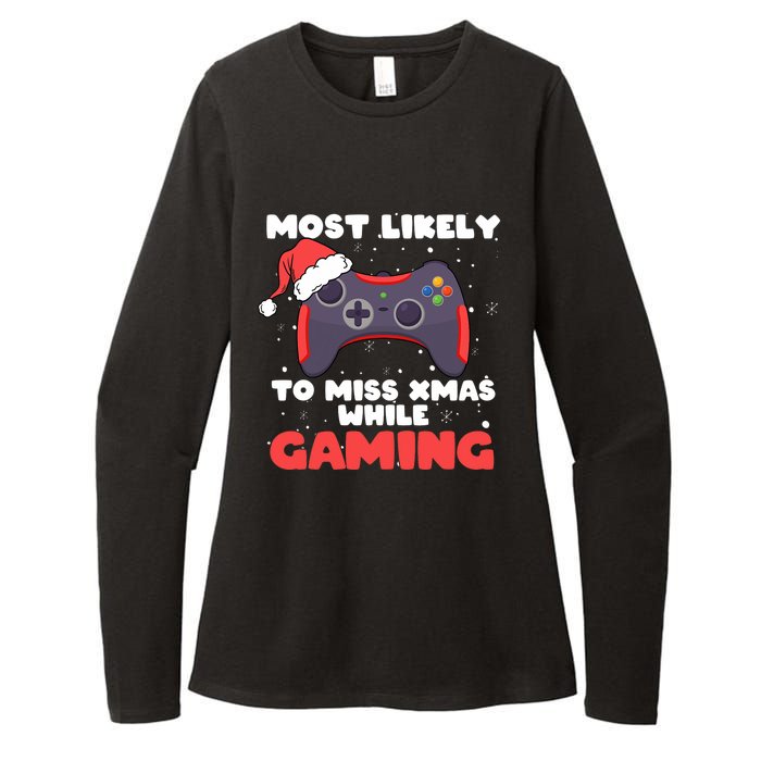 Most Likely To Miss Christmas While Gaming Xmas Family Womens CVC Long Sleeve Shirt