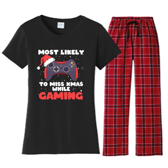 Most Likely To Miss Christmas While Gaming Xmas Family Women's Flannel Pajama Set