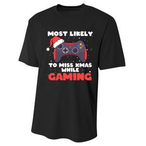 Most Likely To Miss Christmas While Gaming Xmas Family Performance Sprint T-Shirt