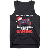 Most Likely To Miss Christmas While Gaming Xmas Family Tank Top