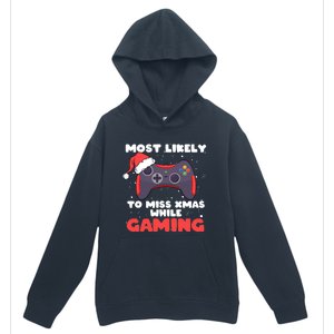 Most Likely To Miss Christmas While Gaming Xmas Family Urban Pullover Hoodie