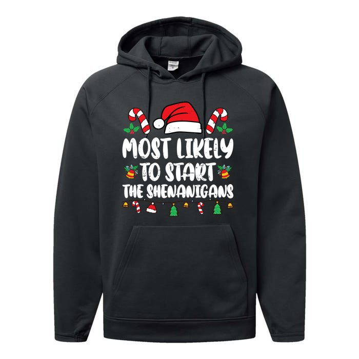 Most Likely To Start The Shenanigans Funny Christmas Pajamas Performance Fleece Hoodie