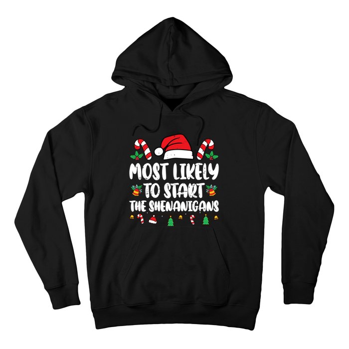 Most Likely To Start The Shenanigans Funny Christmas Pajamas Hoodie