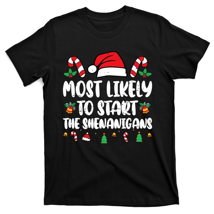 Most Likely To Start The Shenanigans Funny Christmas Pajamas T-Shirt