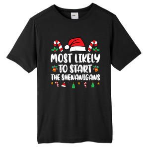 Most Likely To Start The Shenanigans Funny Christmas Pajamas Tall Fusion ChromaSoft Performance T-Shirt