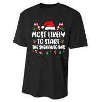 Most Likely To Start The Shenanigans Funny Christmas Pajamas Performance Sprint T-Shirt