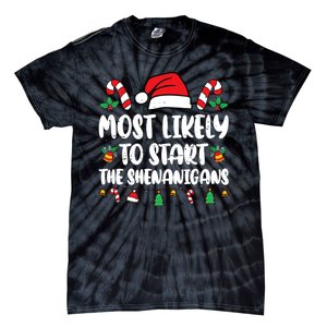 Most Likely To Start The Shenanigans Funny Christmas Pajamas Tie-Dye T-Shirt