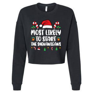 Most Likely To Start The Shenanigans Funny Christmas Pajamas Cropped Pullover Crew