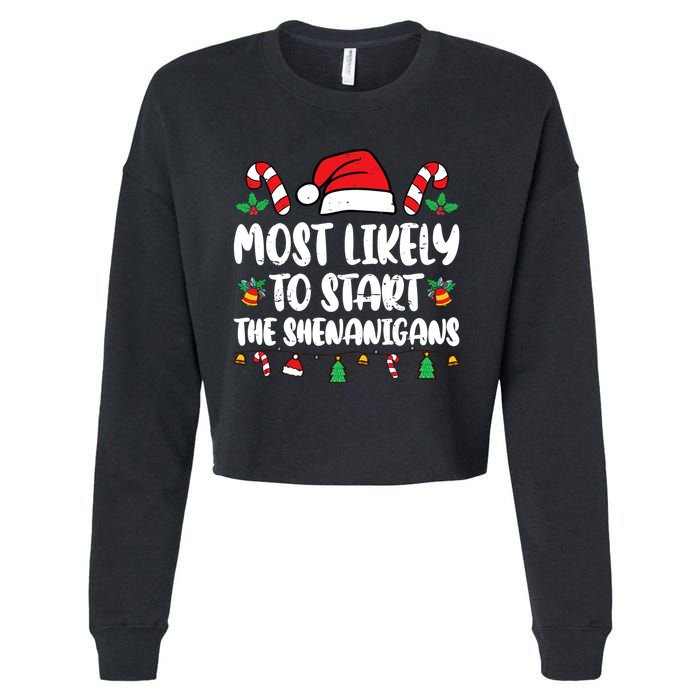 Most Likely To Start The Shenanigans Funny Christmas Pajamas Cropped Pullover Crew