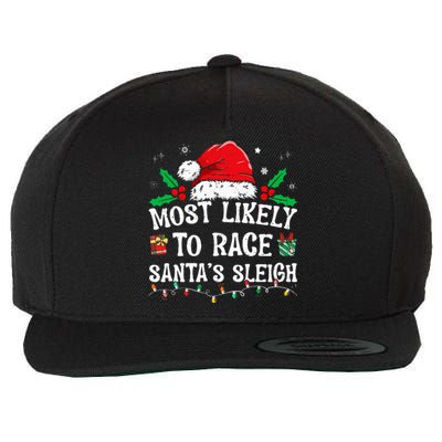 Most Likely To Race Santa's Sleigh Family Christmas Pajamas  Wool Snapback Cap