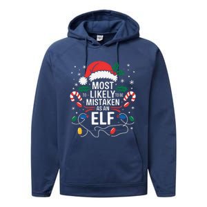 Most Likely To Be Mistaken As An Elf Christmas Family Xmas Performance Fleece Hoodie