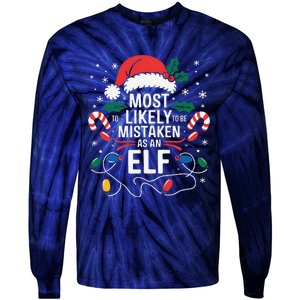 Most Likely To Be Mistaken As An Elf Christmas Family Xmas Tie-Dye Long Sleeve Shirt