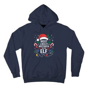 Most Likely To Be Mistaken As An Elf Christmas Family Xmas Tall Hoodie