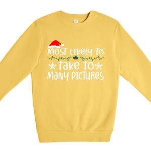 Most Likely To Take Too Y Pictures Funny Christmas Pajama Gift Premium Crewneck Sweatshirt