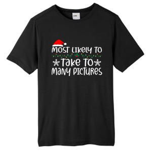 Most Likely To Take Too Y Pictures Funny Christmas Pajama Gift Tall Fusion ChromaSoft Performance T-Shirt