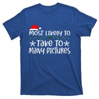 Most Likely To Take Too Y Pictures Funny Christmas Pajama Gift T-Shirt