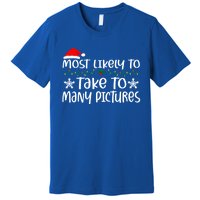 Most Likely To Take Too Y Pictures Funny Christmas Pajama Gift Premium T-Shirt