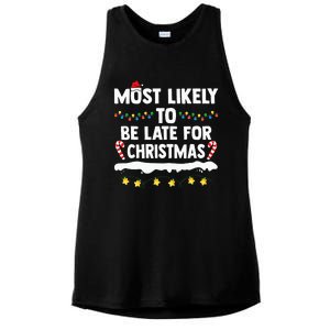 Most Likely To Be Late For Christmas Matching Family Xmas Ladies PosiCharge Tri-Blend Wicking Tank