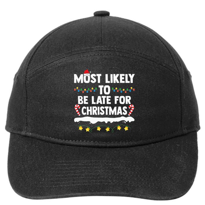 Most Likely To Be Late For Christmas Matching Family Xmas 7-Panel Snapback Hat