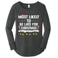 Most Likely To Be Late For Christmas Matching Family Xmas Women's Perfect Tri Tunic Long Sleeve Shirt