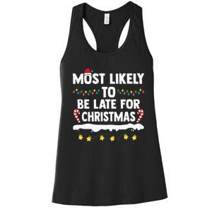 Most Likely To Be Late For Christmas Matching Family Xmas Women's Racerback Tank