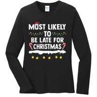 Most Likely To Be Late For Christmas Matching Family Xmas Ladies Long Sleeve Shirt