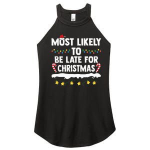 Most Likely To Be Late For Christmas Matching Family Xmas Women's Perfect Tri Rocker Tank