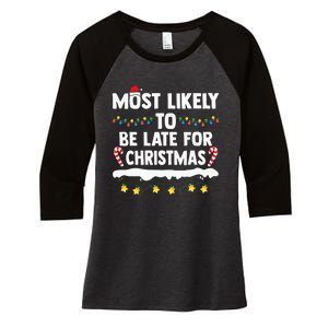 Most Likely To Be Late For Christmas Matching Family Xmas Women's Tri-Blend 3/4-Sleeve Raglan Shirt