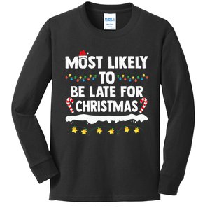 Most Likely To Be Late For Christmas Matching Family Xmas Kids Long Sleeve Shirt