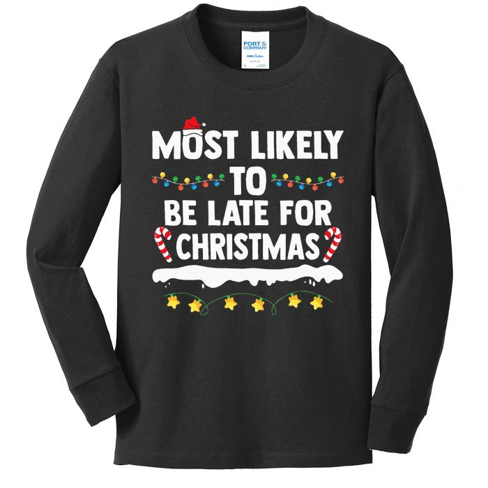 Most Likely To Be Late For Christmas Matching Family Xmas Kids Long Sleeve Shirt