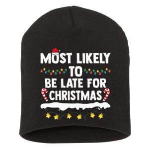 Most Likely To Be Late For Christmas Matching Family Xmas Short Acrylic Beanie