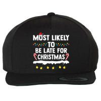 Most Likely To Be Late For Christmas Matching Family Xmas Wool Snapback Cap