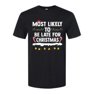 Most Likely To Be Late For Christmas Matching Family Xmas Softstyle CVC T-Shirt