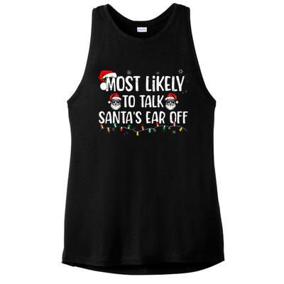 Most Likely To Talk SantaS Ear Off Family Christmas Ladies PosiCharge Tri-Blend Wicking Tank