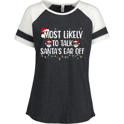 Most Likely To Talk SantaS Ear Off Family Christmas Enza Ladies Jersey Colorblock Tee