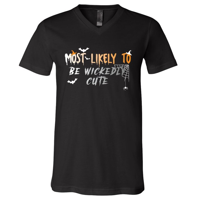 Most Likely To Wickedly Cute Halloween V-Neck T-Shirt