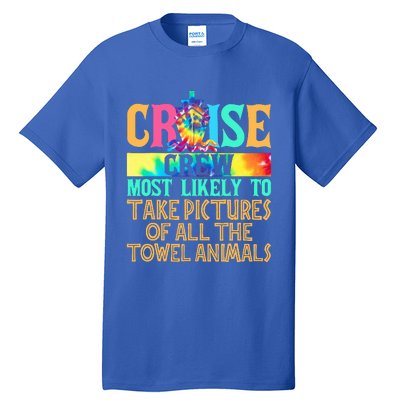 Most Likely To Take Pictures Of All The Towel Animals Cruise  Tall T-Shirt