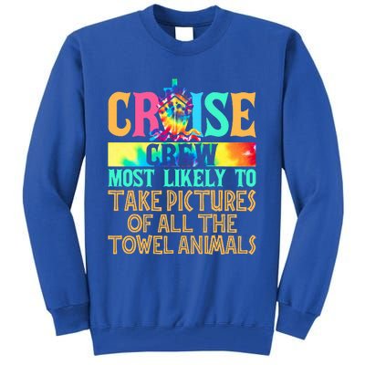 Most Likely To Take Pictures Of All The Towel Animals Cruise  Tall Sweatshirt