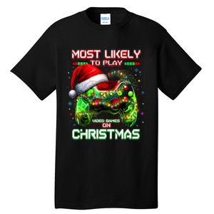 Most Likely To Play Video Games On Christmas Santa Tall T-Shirt