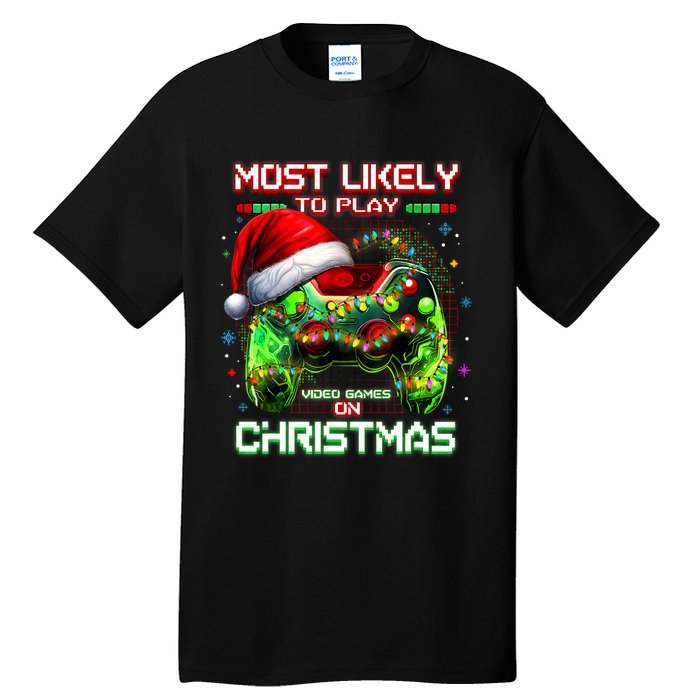 Most Likely To Play Video Games On Christmas Santa Tall T-Shirt