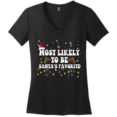 Most Likely To Christmas Be Santa's Favorite Matching Family Women's V-Neck T-Shirt