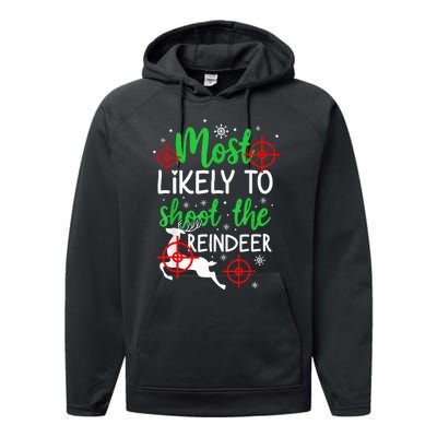 Most Likely To Shoot The Reindeer Funny Holiday Christmas  Performance Fleece Hoodie