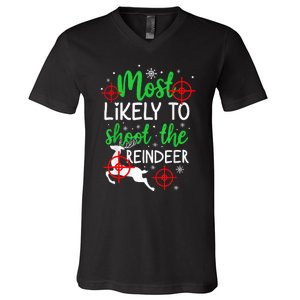 Most Likely To Shoot The Reindeer Funny Holiday Christmas  V-Neck T-Shirt