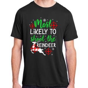 Most Likely To Shoot The Reindeer Funny Holiday Christmas  Adult ChromaSoft Performance T-Shirt