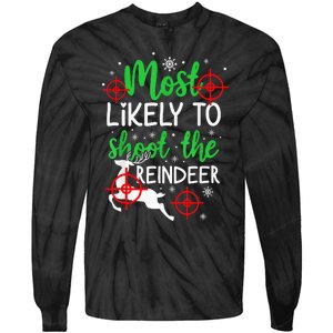 Most Likely To Shoot The Reindeer Funny Holiday Christmas  Tie-Dye Long Sleeve Shirt