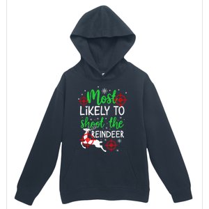 Most Likely To Shoot The Reindeer Funny Holiday Christmas  Urban Pullover Hoodie