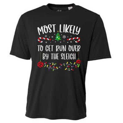 Most Likely To Get Run Over By The Sleigh Funny Christmas Family Matching Cute Cooling Performance Crew T-Shirt