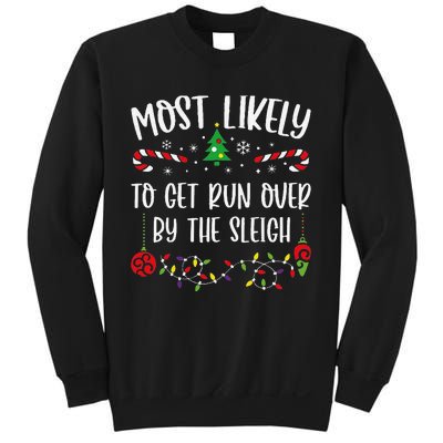 Most Likely To Get Run Over By The Sleigh Funny Christmas Family Matching Cute Sweatshirt