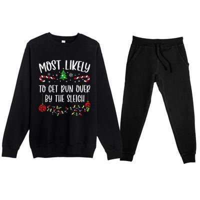 Most Likely To Get Run Over By The Sleigh Funny Christmas Family Matching Cute Premium Crewneck Sweatsuit Set