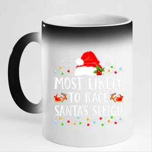 Most Likely To Race SantaS Sleigh Christmas Family Matching 11oz Black Color Changing Mug